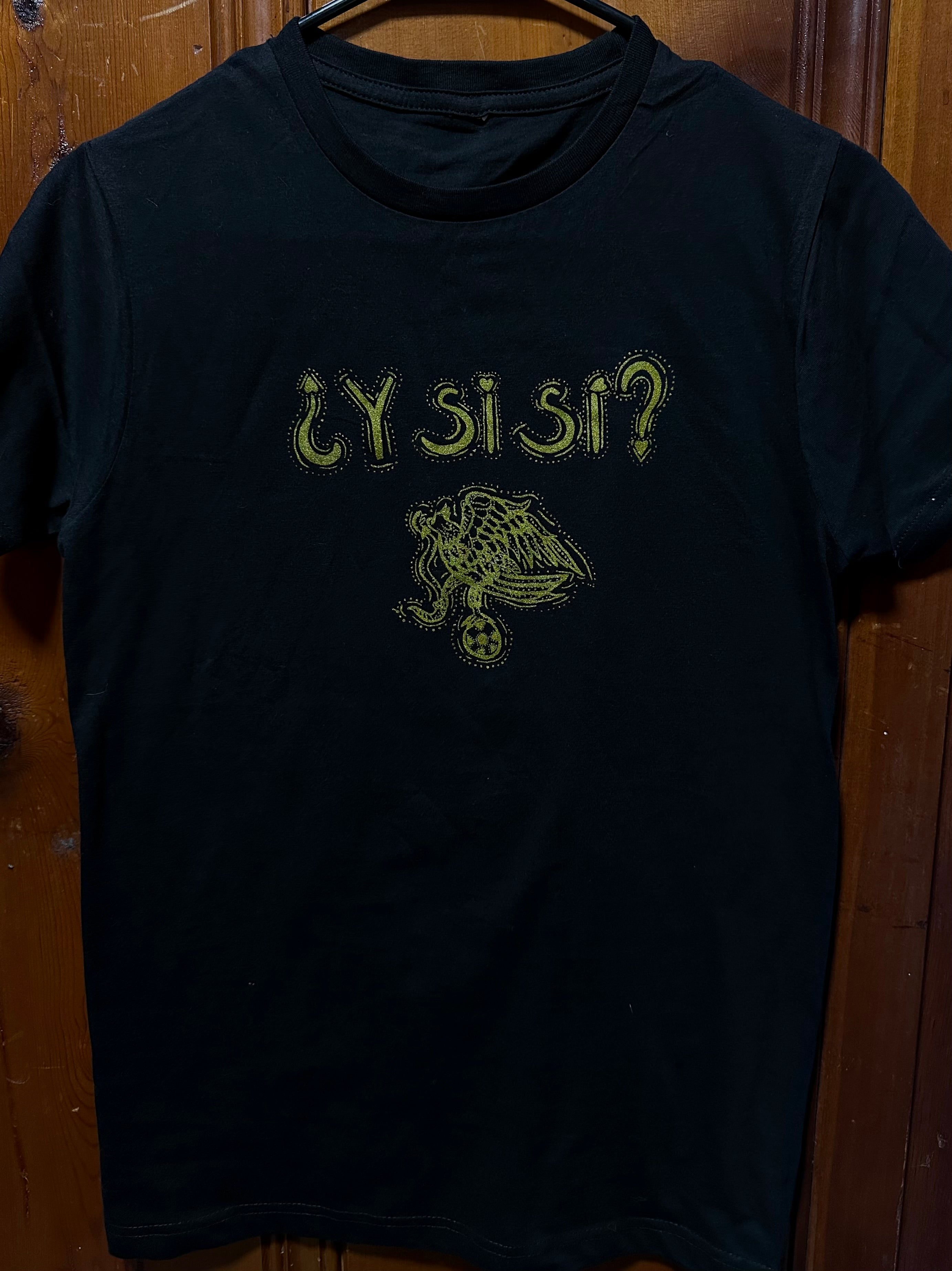 ¿Y si sí? T-shirt